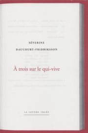 A trois sur le qui-vive de Séverine Daucourt-Fridriksson