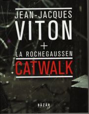 Catwalk de Jean-Jacques Viton, images de La Rochegaussen
