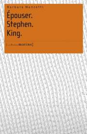 Épouser. Stephen. King. de Barbara Manzetti