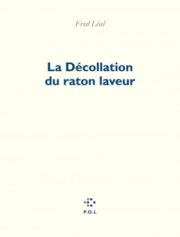 La Décollation du raton laveur, Fred Léal (2)