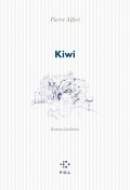 Entrez dans Kiwi de Pierre Alferi