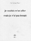 Je voulais m'en aller mais je n'ai pas boug� de Jean-Jacques Viton