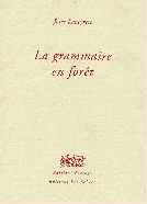 La grammaire en for�t de Jos�e Lapeyr�re.
