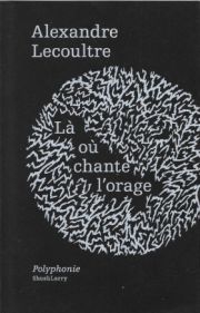 Alexandre Lecoultre – Là où chante l’orage
