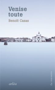 Benoît Casas, Venise toute