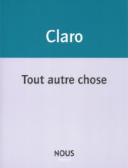 Claro, Tout autre chose