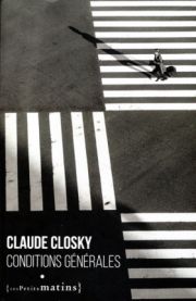 Claude Closky , Conditions générales