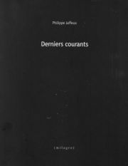 Derniers courants, de Philippe Jaffeux