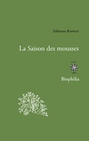 Fabienne Raphoz, La saison des mousses