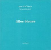 Filles bleues d’Ivar Ch’Vavar
