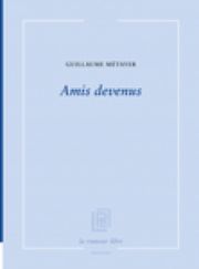 Guillaume Métayer-Amis devenus