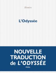 Homère, L'Odyssée, nouvelle traduction d'Emmanuel Lascoux