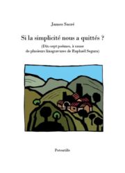 James Sacré - Si la simplicité nous a quittés ?