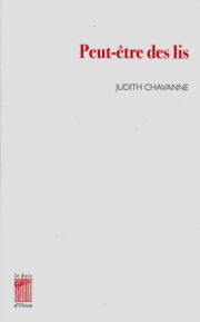 Judith Chavanne, Peut-être des lis