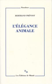 L’élégance animale de Bertrand Prévost 