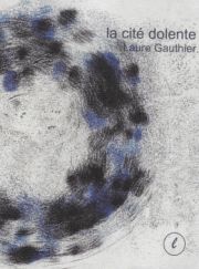 La cité dolente de Laure Gauthier (réédition)