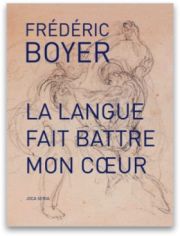 La langue fait battre mon cœur de Frédéric Boyer