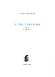Ludovic Degroote, LE DÉBUT DES PIEDS