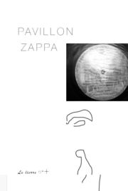 Mathieu Provansal - Pavillon Zappa Le Lierre