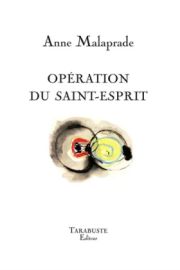 Opération du Saint-Esprit, Anne Malaprade