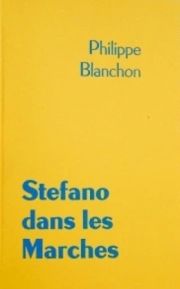 Philippe Blanchon, Stefano dans les Marches