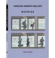 Reprise, Caroline Andriot-Saillant