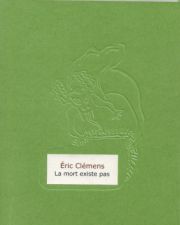 Éric Clémens - La mort existe pas
