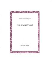 Tu (maniériste) de Marie-louise Chapelle