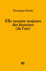 Véronique Pittolo - Elle raconte toujours des histoires (de l’art)
