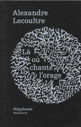 Alexandre Lecoultre – Là où chante l’orage