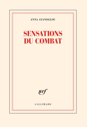 Anna Ayanoglou, Sensations du combat