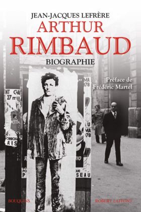 Arthur Rimbaud, biographie de Jean-Jacques Lefrère (réédition)