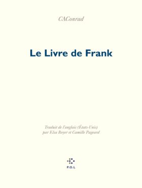 CA Conrad - Le Livre de Frank
