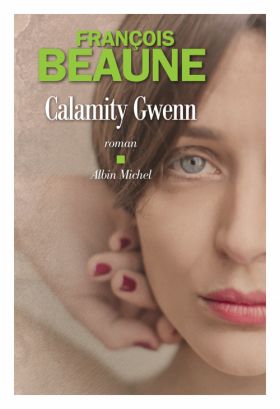 Calamity Gwenn de François Beaune