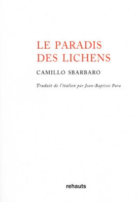 Camillo Sbarbaro- Le Paradis des lichens