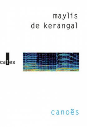 Canoës, de Maylis de Kerangal