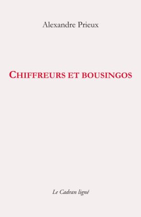 Chiffreurs et Bousingos de Alexandre Prieux 
