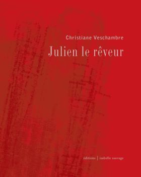 Christiane Veschambre, Julien le rêveur