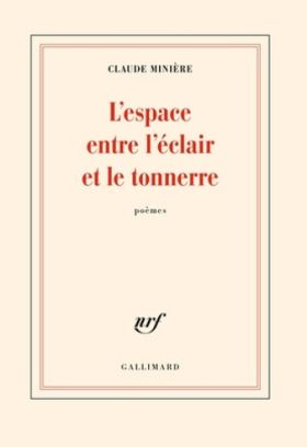 Claude Minière : L’espace entre l’éclair et le tonnerre