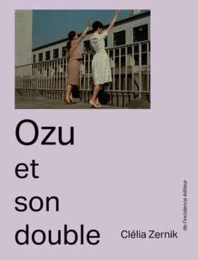 Clélia Zernik - Ozu et son double