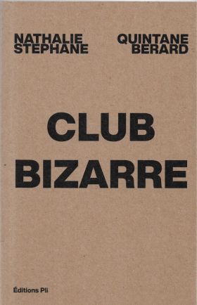 Club bizarre de Nathalie Quintane et Stéphane Bérard