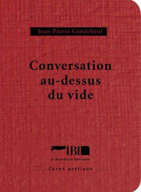 Conversation au-dessus du vide de Jean-Pierre Gandebeuf