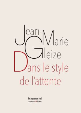 Dans le style de l'attente-, Jean-Marie Gleize