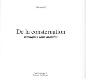 De la consternation - musique sans monde, Nathanaël