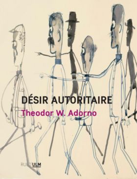 Désir autoritaire, Theodor W. Adorno