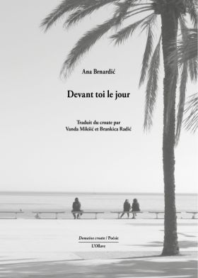 Devant toi le jour d’Ana Brnardic