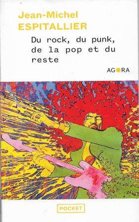 Du rock, du punk, de la pop et du reste de Jean-Michel Espilallier