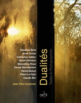 Dualités, de Jean Yves Cousseau (photographies) et coll.