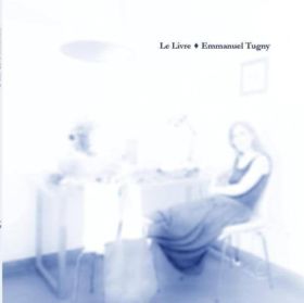 Emmanuel Tugny - Le Livre