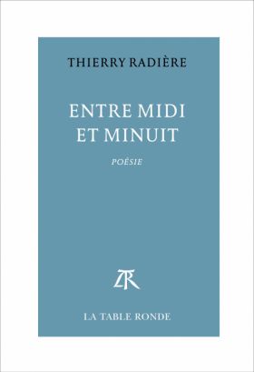 Entre midi et minuit, de Thierry Radière